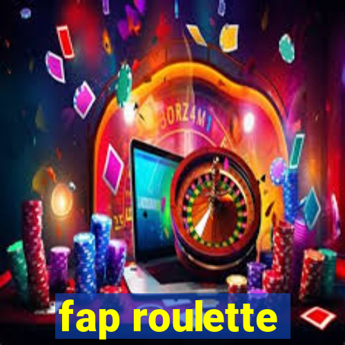 fap roulette